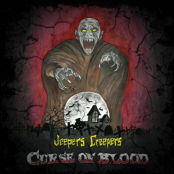Curse of blood by Jeepers Creepers