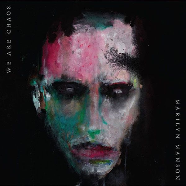 Marilyn Manson — We Are Chaos