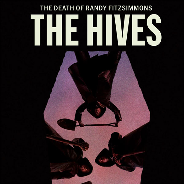 The Hives — «The Death of Randy Fitzsimmons»