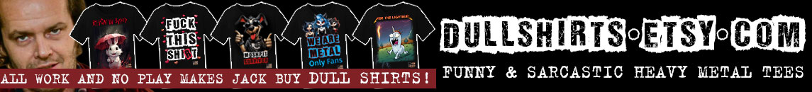 Dull Shirts — метал-майки с глумливым принтом!